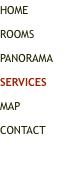 HOME Rooms PANORAMA SERVICES MAP